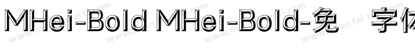 MHei-Bold MHei-Bold字体转换